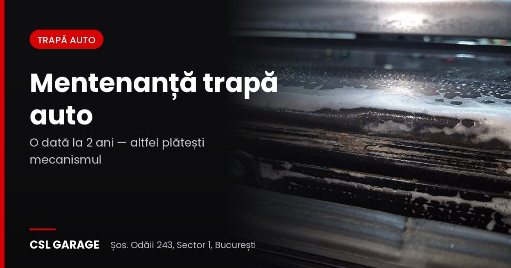 Mentenanță trapă auto în București la CSL Garage